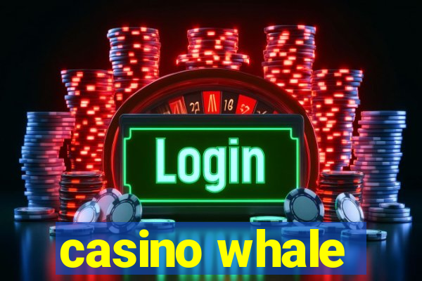 casino whale